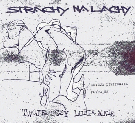 Strachy Na Lachy : Twoje Oczy Lubią Mnie